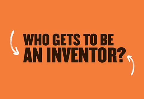 Orange box with words Who Gets to Be an Inventor