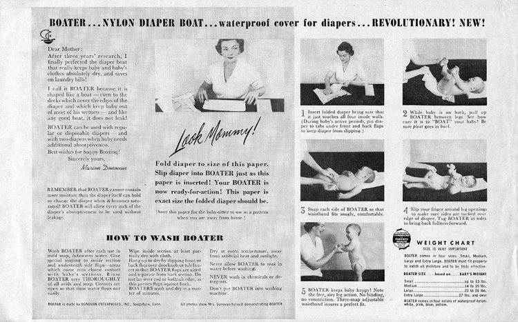 A detailed instruction sheet for using the Boater, illustrated with photographs of Marion O’Brien Donovan putting a Boater on a baby. Text includes: “Dear Mother, After three years’ research, I finally perfected the diaper boat that really keeps baby and baby’s clothes absolutely dry, and saves on laundry bills! I call it Boater because it is shaped like a boat—even to the decks which cover the edges of the diaper and which keep baby out of most of his wetness—and like any good boat, it does not leak!”