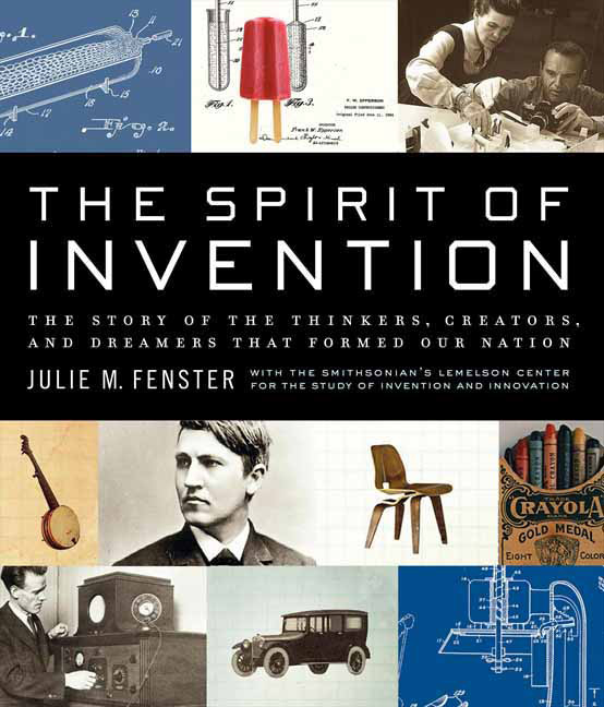 The Spirit of Invention book cover, with a montage of images of diverse inventors and inventions